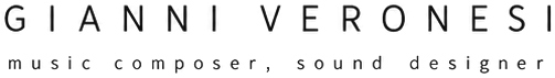 Gianni Veronesi, music composer, sound designer
